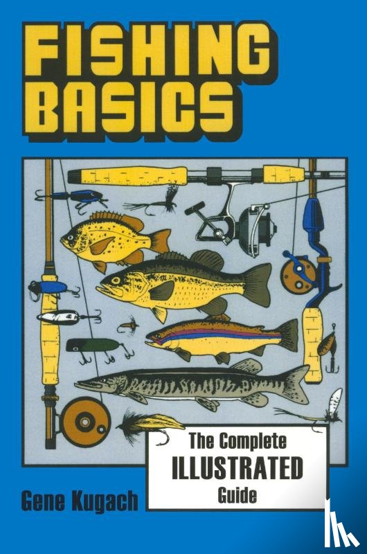 Kugach, Gene - Fishing Basics