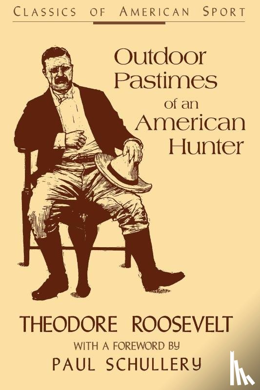 Roosevelt, Theodore - Outdoor Pastimes of an American Hunter