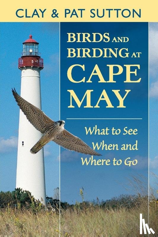 Sutton, Clay, Sutton, Pat - Birds and Birding at Cape May