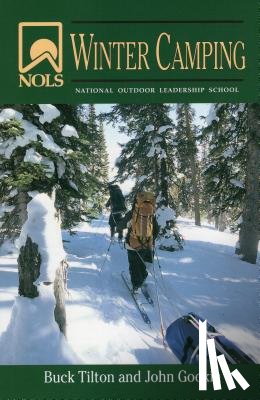 Tilton, Buck, Gookin, John - NOLS Winter Camping