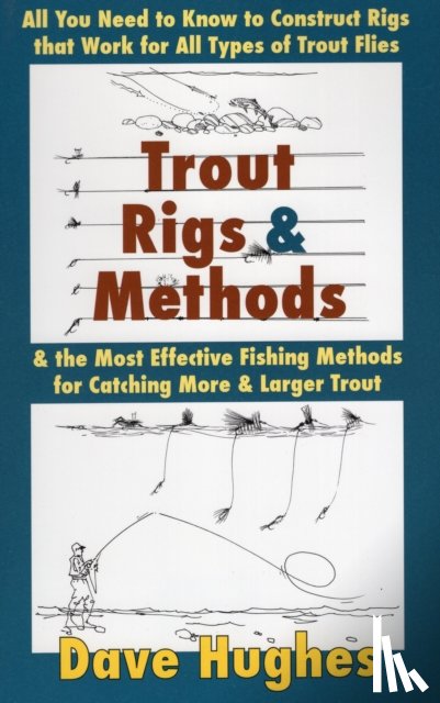 Hughes, Dave - Trout Rigs and Methods