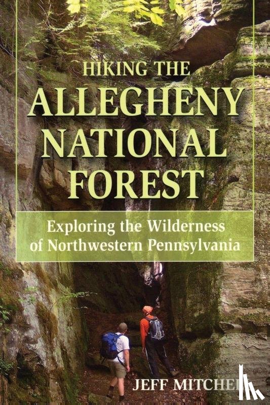 Mitchell, Jeff - Hiking the Allegheny National Forest
