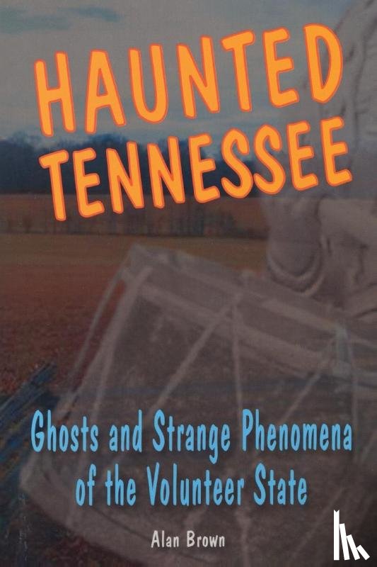Brown, Alan - Haunted Tennessee