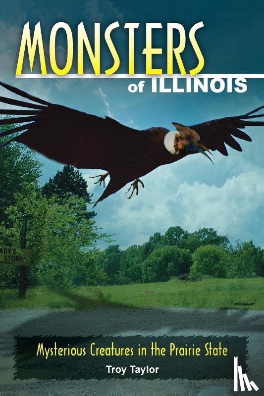Taylor, Troy - Monsters of Illinois