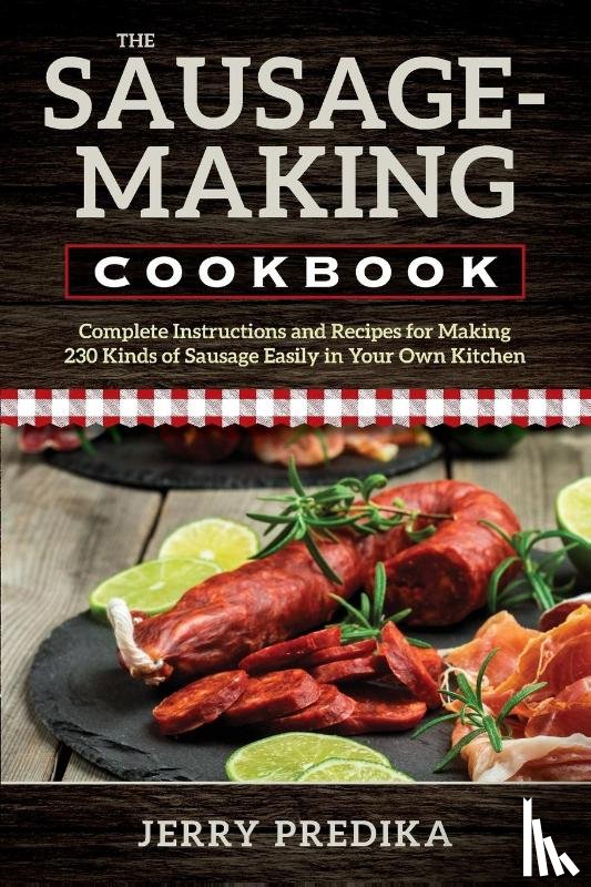 Predika, Jerry - The Sausage-Making Cookbook