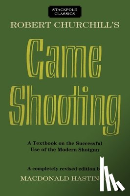 Hastings, Macdonald - Robert Churchill's Game Shooting