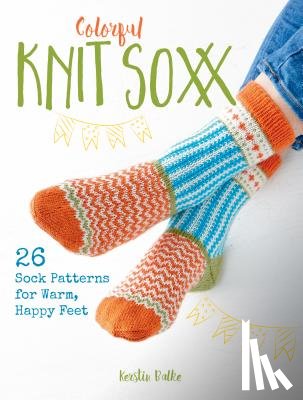 Balke, Kerstin - Colorful Knit Soxx