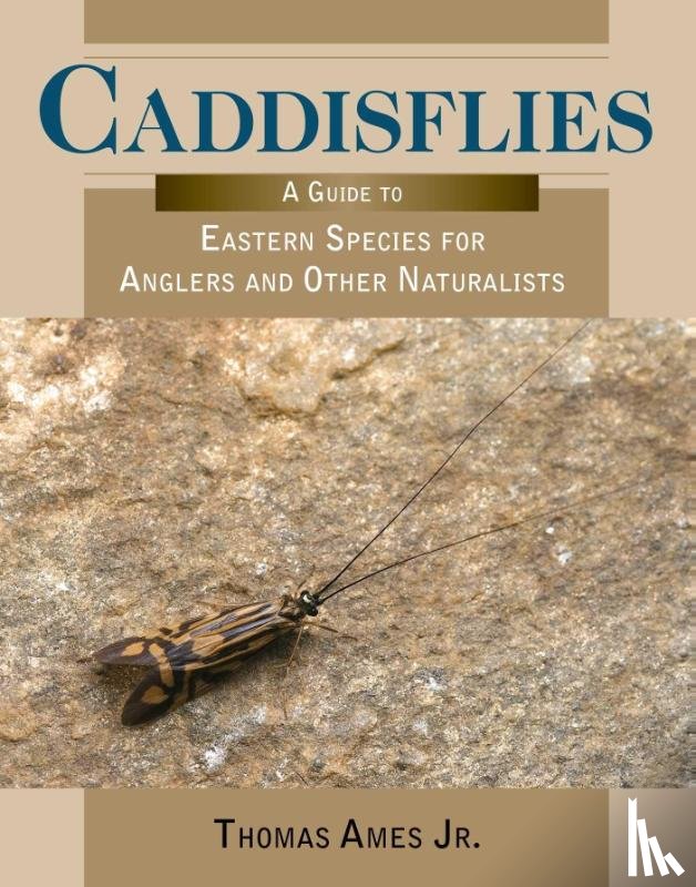 Ames, Thomas - Caddisflies
