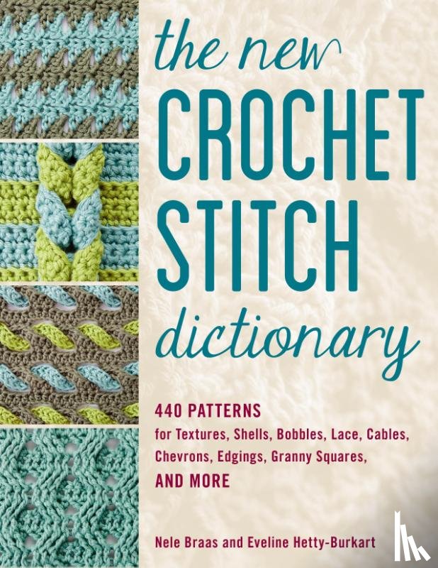 Braas, Nele, Hetty-Burkart, Eveline - The New Crochet Stitch Dictionary