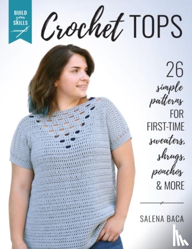Baca, Salena - Build Your Skills Crochet Tops