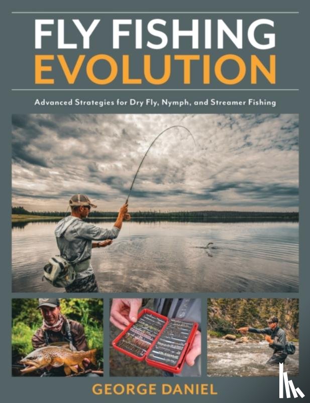 Daniel, George - Fly Fishing Evolution