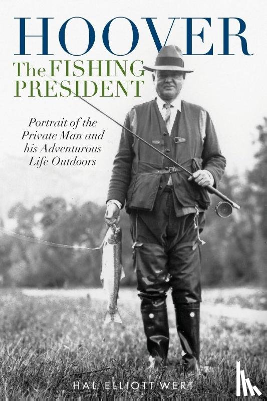 Wert, Hal Elliott - Hoover the Fishing President
