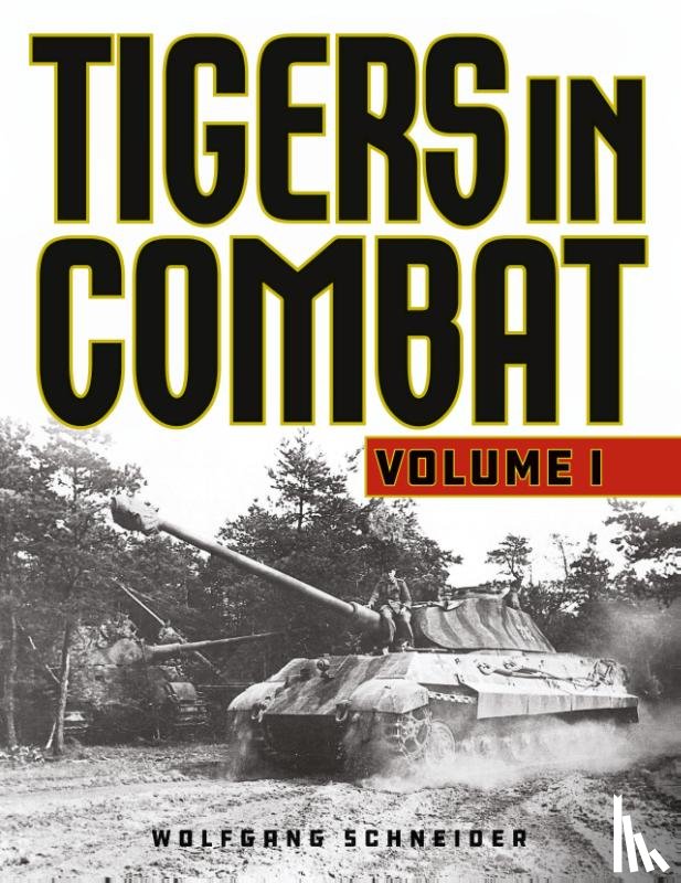 Schneider, Wolfgang - Tigers in Combat