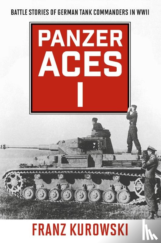 Kurowski, Franz - Panzer Aces I