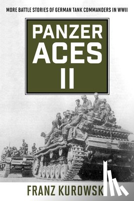 Kurowski, Franz - Panzer Aces II