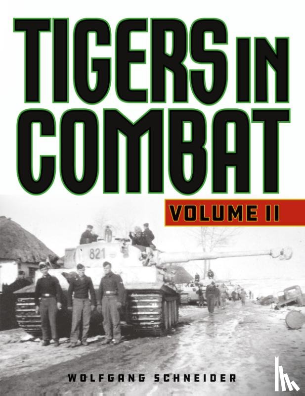 Schneider, Wolfgang - Tigers in Combat