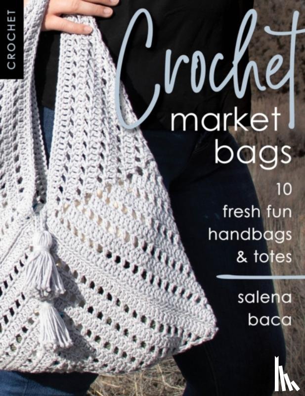 Baca, Salena - Crochet Market Bags
