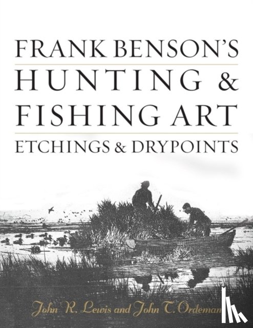 Lewis, John R., Ordeman, John T. - Frank Benson's Hunting & Fishing Art