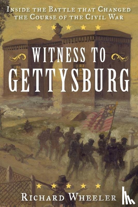 Wheeler, Richard - Witness to Gettysburg