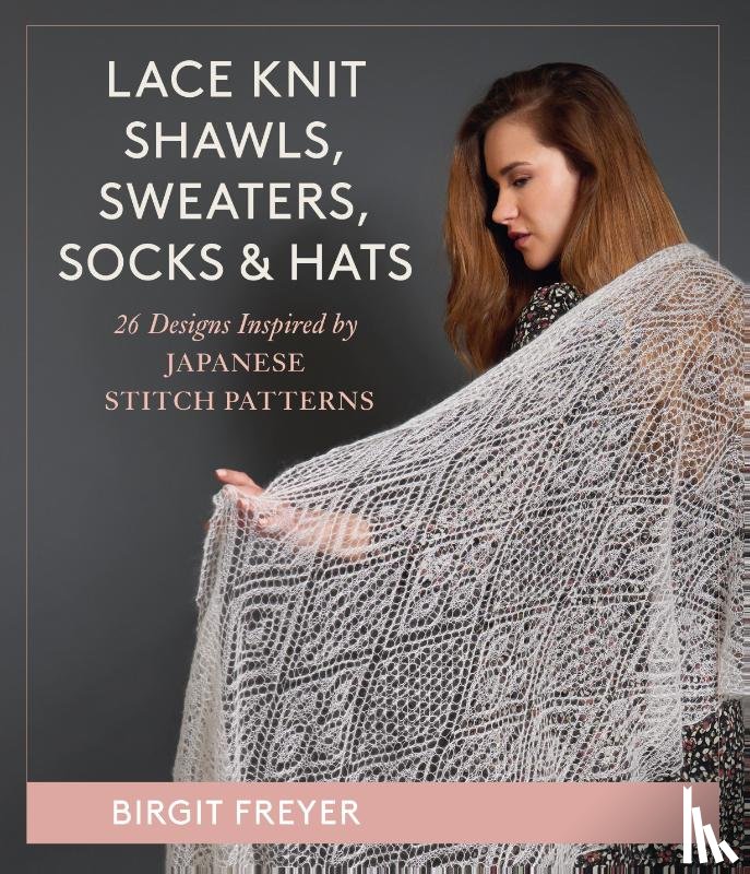 Freyer, Birgit - Lace Knit Shawls, Sweaters, Socks & Hats