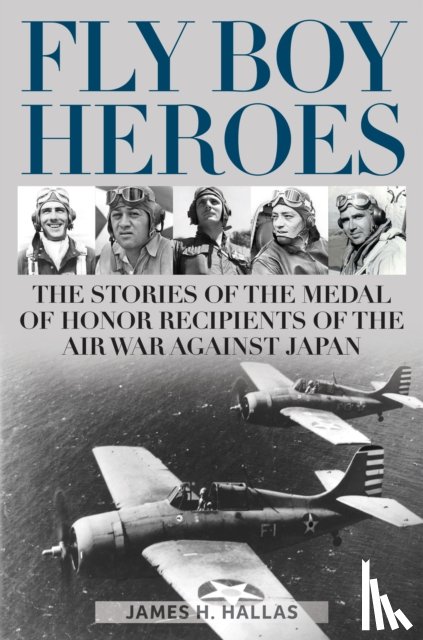 Hallas, James H. - Fly Boy Heroes