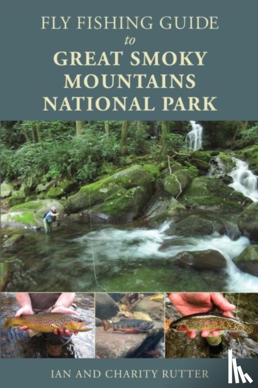Rutter, Ian, Rutter, Charity - Fly Fishing Guide to Great Smoky Mountains National Park