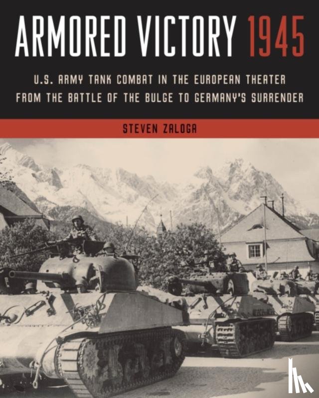 Zaloga, Steven - Armored Victory 1945