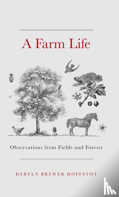 Hoffstot, Daryln Brewer - A Farm Life