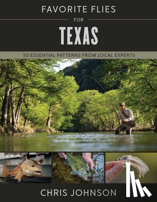 Johnson, Chris - Favorite Flies for Texas