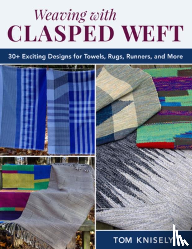 Knisely, Tom - Weaving with Clasped Weft