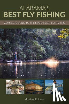 Lewis, Matthew - Alabama’s Best Fly Fishing