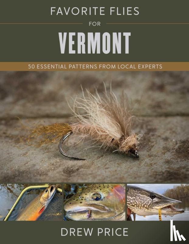 Price, Drew - Favorite Flies for Vermont