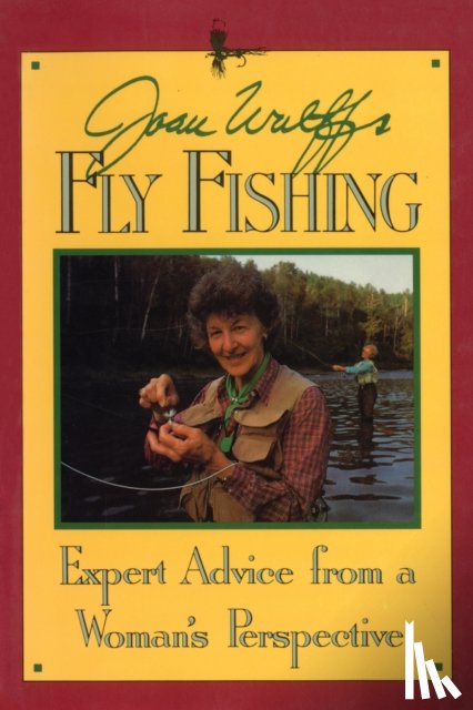 Wulff, Joan - Joan Wulff's Fly Fishing