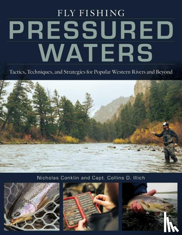 Conklin, Nicholas, Illich, Collins - Fly Fishing Pressured Waters