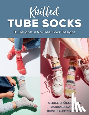 Bruggemann, Ulrike, Sander, Barbara, Zimmermann, Brigitte - Knitted Tube Socks