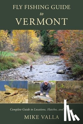 Valla, Mike - Fly Fishing Guide to Vermont