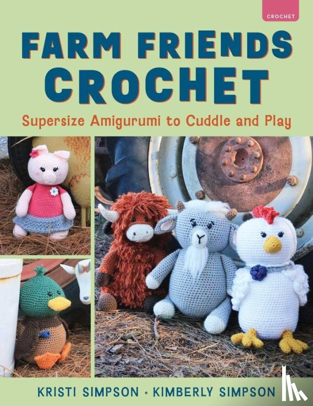 Simpson, Kristi, Simpson, Kimberly - Farm Friends Crochet
