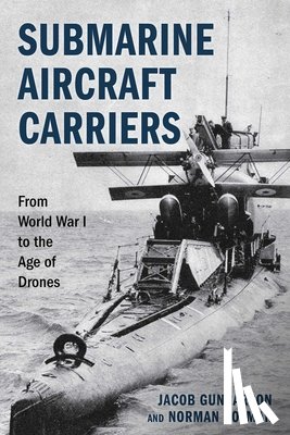 Gunnarson, Jacob, Polmar, Norman - Submarine Aircraft Carriers