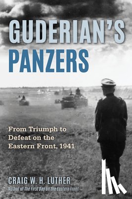Luther, Craig W H - Guderian's Panzers