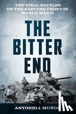 Munoz, Antonio J. - The Bitter End