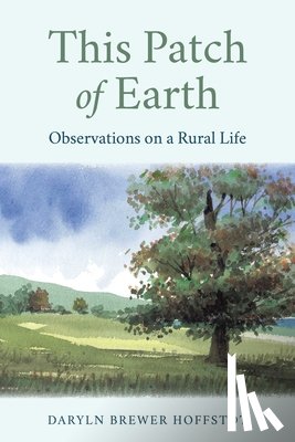 Hoffstot, Daryln Brewer - This Patch of Earth