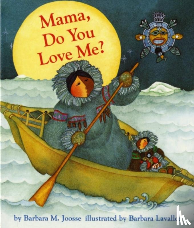 Joosse, Barbara M. - Mama Do You Love Me?