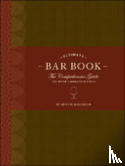 Hellmich, Mittie - The Ultimate Bar Book: The Comprehensive Guide to Over 1,000 Cocktails
