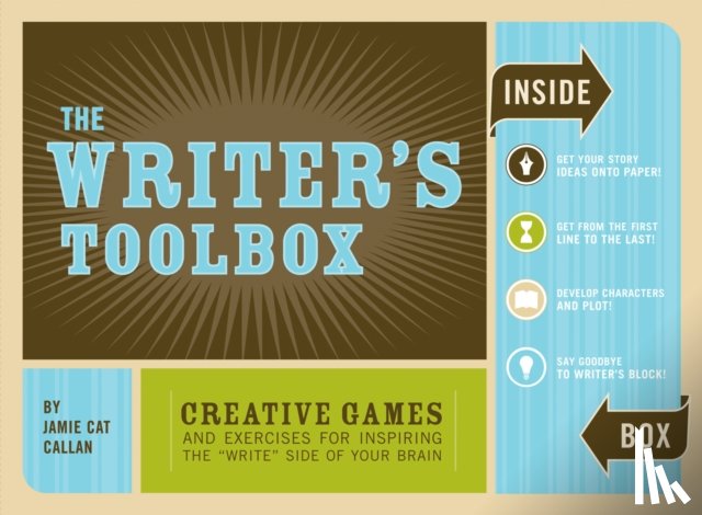 Callan, Jamie Cat - The Writer's Toolbox: Creative Games and Exercises for Inspiring the 'Write' Side of Your Brain