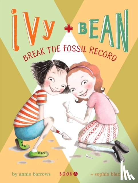 Barrows, Annie - Ivy and Bean: Break the Fossil Record - Book 3