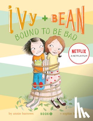 Barrows, Annie - Ivy + Bean Bound to Be Bad