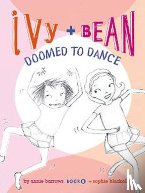 Barrows, Annie - Ivy and Bean - Book 6