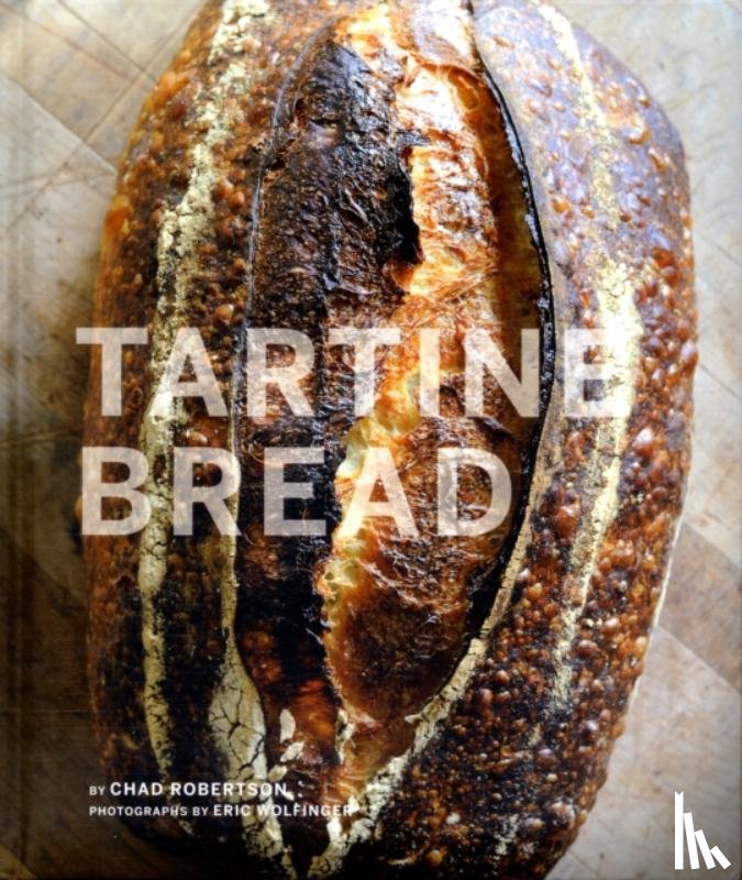 Robertson, Chad, Prueitt, Elizabeth - Tartine Bread
