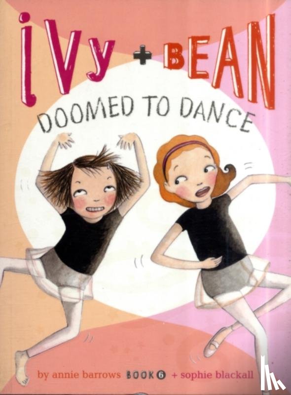 Barrows, Annie - Ivy and Bean Doomed to Dance (Book 6)