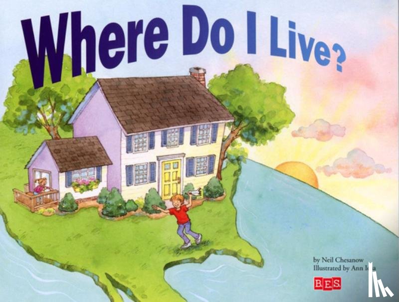 Chesanow, Neil - Where Do I Live?